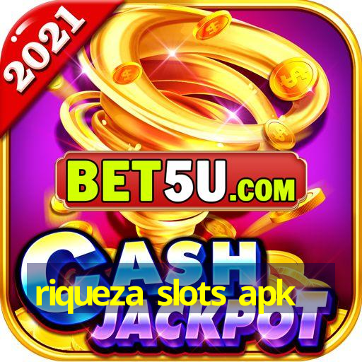 riqueza slots apk